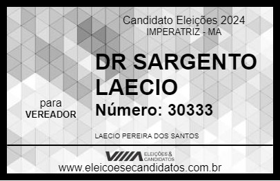 Candidato DR SARGENTO LAECIO 2024 - IMPERATRIZ - Eleições