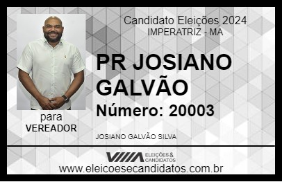 Candidato PR JOSIANO GALVÃO 2024 - IMPERATRIZ - Eleições