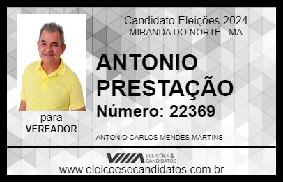 Candidato ANTONIO PRESTAÇÃO 2024 - MIRANDA DO NORTE - Eleições