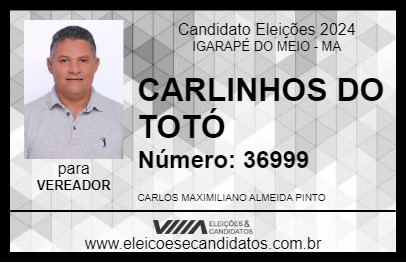 Candidato CARLINHOS DO TOTÓ 2024 - IGARAPÉ DO MEIO - Eleições