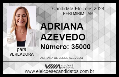 Candidato ADRIANA AZEVEDO 2024 - PERI MIRIM - Eleições