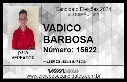 Candidato VADICO BARBOSA 2024 - BEQUIMÃO - Eleições