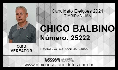 Candidato CHICO BALBINO 2024 - TIMBIRAS - Eleições