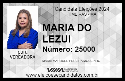 Candidato MARIA DO LEZUI 2024 - TIMBIRAS - Eleições