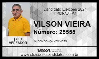 Candidato VILSON VIEIRA 2024 - TIMBIRAS - Eleições