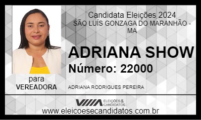 Candidato ADRIANA SHOW 2024 - SÃO LUÍS GONZAGA DO MARANHÃO - Eleições