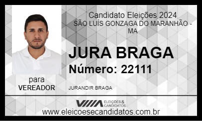 Candidato JURA BRAGA 2024 - SÃO LUÍS GONZAGA DO MARANHÃO - Eleições