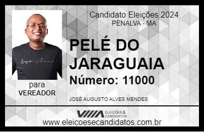 Candidato PELÉ DO JARAGUAIA 2024 - PENALVA - Eleições