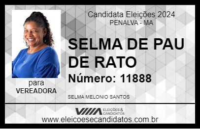 Candidato SELMA DE PAU DE RATO 2024 - PENALVA - Eleições