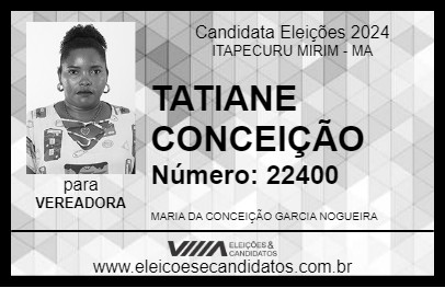 Candidato TATIANE CONCEIÇÃO 2024 - ITAPECURU MIRIM - Eleições