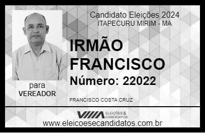 Candidato IRMÃO FRANCISCO 2024 - ITAPECURU MIRIM - Eleições