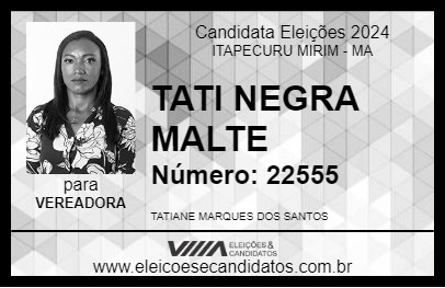 Candidato TATI NEGRA MALTE 2024 - ITAPECURU MIRIM - Eleições