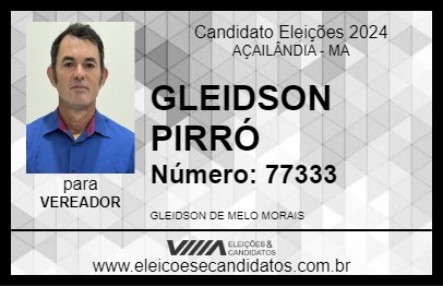 Candidato GLEIDSON PIRRÓ 2024 - AÇAILÂNDIA - Eleições