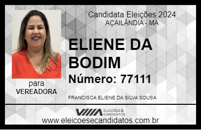 Candidato ELIENE DA BODIM 2024 - AÇAILÂNDIA - Eleições