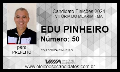 Candidato EDU PINHEIRO 2024 - VITÓRIA DO MEARIM - Eleições