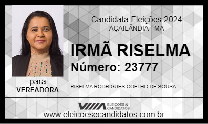 Candidato IRMÃ RISELMA 2024 - AÇAILÂNDIA - Eleições