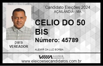 Candidato CELIO DO 50 BIS 2024 - AÇAILÂNDIA - Eleições