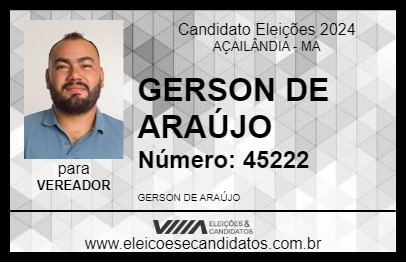 Candidato GERSON DE ARAÚJO 2024 - AÇAILÂNDIA - Eleições