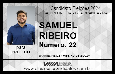 Candidato SAMUEL RIBEIRO 2024 - SÃO PEDRO DA ÁGUA BRANCA - Eleições