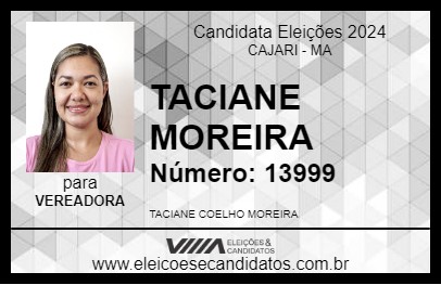 Candidato TACIANE MOREIRA 2024 - CAJARI - Eleições