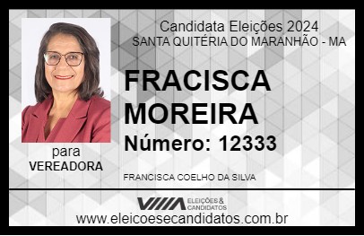 Candidato FRACISCA MOREIRA 2024 - SANTA QUITÉRIA DO MARANHÃO - Eleições