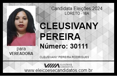 Candidato CLEUSIVANY PEREIRA 2024 - LORETO - Eleições