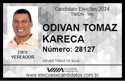 Candidato ODIVAN TOMAZ KARECA 2024 - TIMON - Eleições