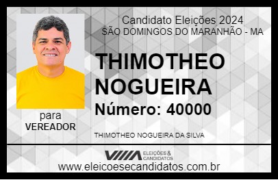 Candidato THIMOTHEO NOGUEIRA  2024 - SÃO DOMINGOS DO MARANHÃO - Eleições