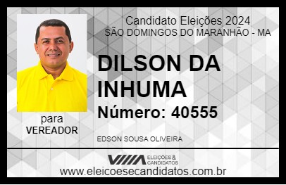 Candidato DILSON DA INHUMA 2024 - SÃO DOMINGOS DO MARANHÃO - Eleições