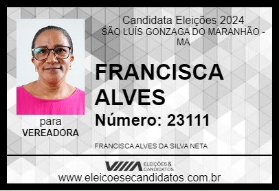 Candidato FRANCISCA ALVES 2024 - SÃO LUÍS GONZAGA DO MARANHÃO - Eleições