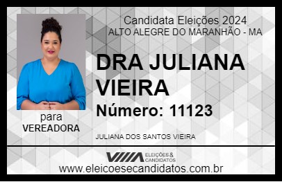 Candidato DRA JULIANA VIEIRA 2024 - ALTO ALEGRE DO MARANHÃO - Eleições