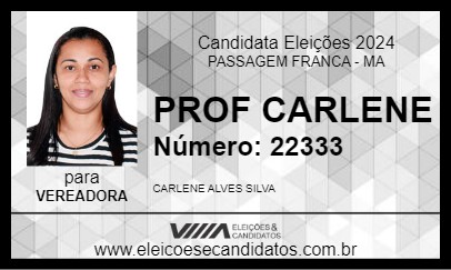 Candidato PROF CARLENE 2024 - PASSAGEM FRANCA - Eleições