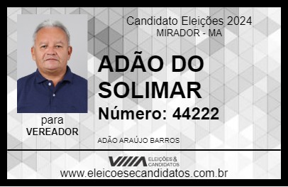 Candidato ADÃO DO SOLIMAR 2024 - MIRADOR - Eleições