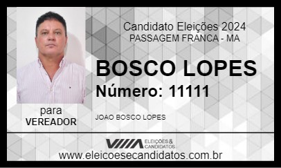 Candidato BOSCO LOPES 2024 - PASSAGEM FRANCA - Eleições