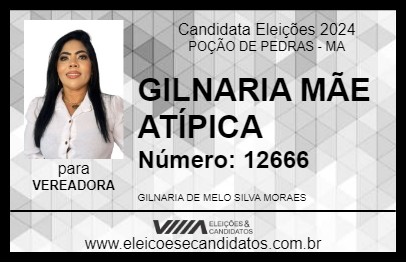 Candidato GILNARIA MÃE ATÍPICA 2024 - POÇÃO DE PEDRAS - Eleições