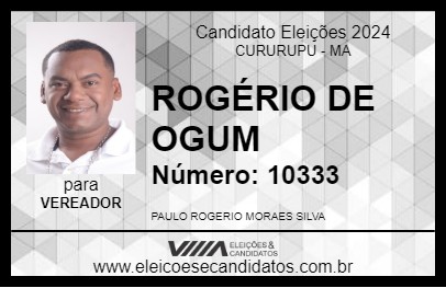 Candidato ROGÉRIO DE OGUM 2024 - CURURUPU - Eleições