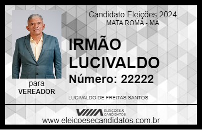 Candidato IRMÃO LUCIVALDO 2024 - MATA ROMA - Eleições