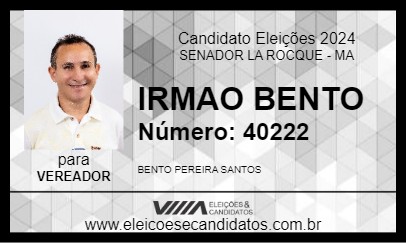 Candidato IRMAO BENTO 2024 - SENADOR LA ROCQUE - Eleições