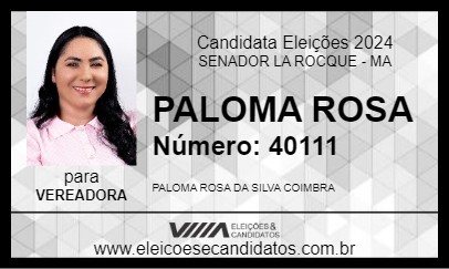 Candidato PALOMA ROSA 2024 - SENADOR LA ROCQUE - Eleições