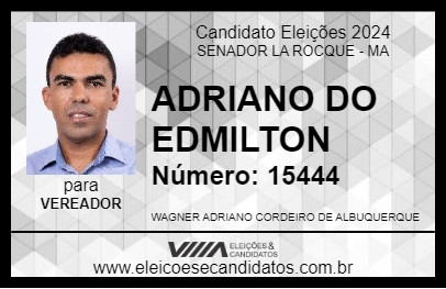 Candidato ADRIANO DO EDMILTON 2024 - SENADOR LA ROCQUE - Eleições