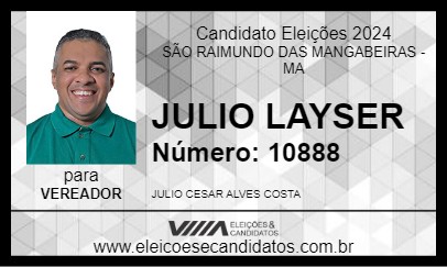 Candidato JULIO LAYSER 2024 - SÃO RAIMUNDO DAS MANGABEIRAS - Eleições