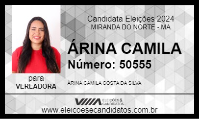 Candidato ÁRINA CAMILA 2024 - MIRANDA DO NORTE - Eleições