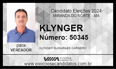 Candidato KLYNGER 2024 - MIRANDA DO NORTE - Eleições