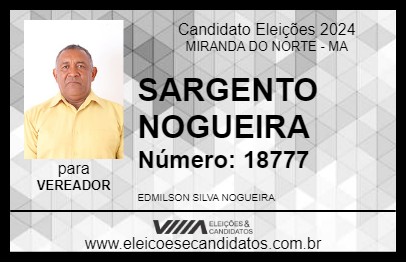 Candidato SARGENTO NOGUEIRA 2024 - MIRANDA DO NORTE - Eleições