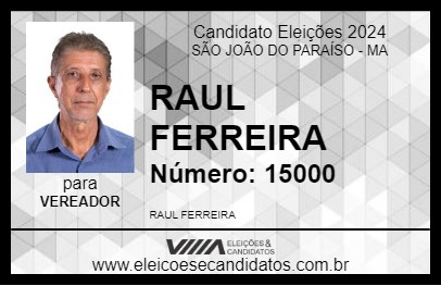 Candidato RAUL FERREIRA 2024 - SÃO JOÃO DO PARAÍSO - Eleições