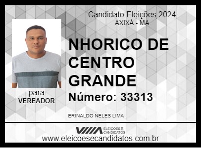 Candidato NHORICO DE CENTRO GRANDE 2024 - AXIXÁ - Eleições