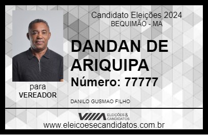 Candidato DANDAN DE ARIQUIPA 2024 - BEQUIMÃO - Eleições