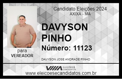 Candidato DAVYSON PINHO 2024 - AXIXÁ - Eleições