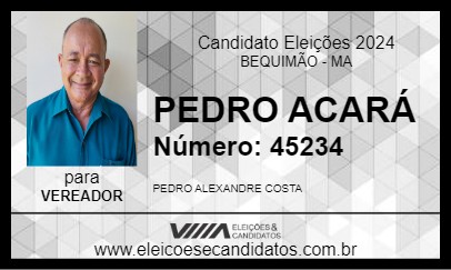 Candidato PEDRO ACARÁ 2024 - BEQUIMÃO - Eleições