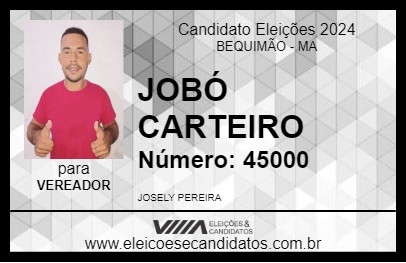 Candidato JOBÓ CARTEIRO 2024 - BEQUIMÃO - Eleições